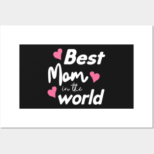 Best Mom In The World Mother's Day Posters and Art